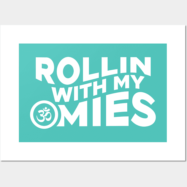 Rollin With My Omies Funny Meditation Wall Art by creativecurly